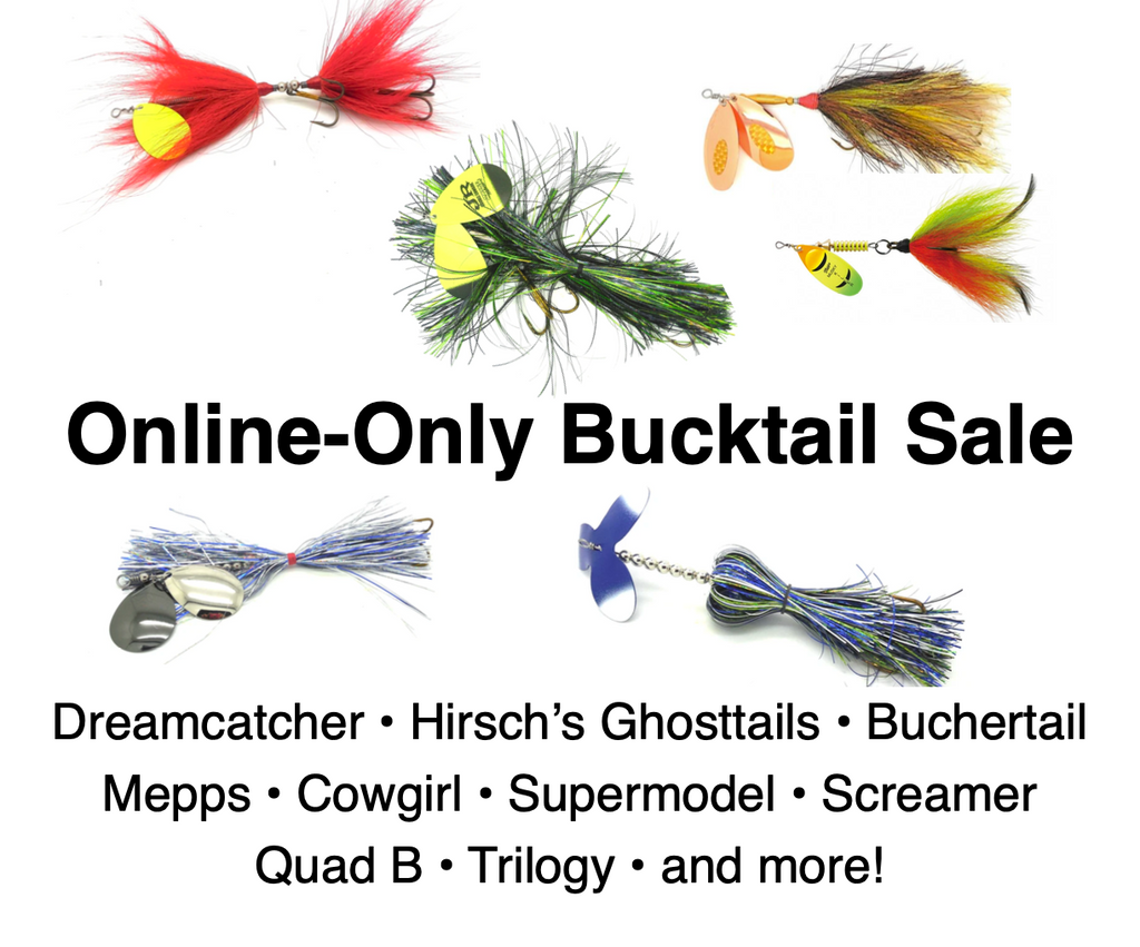 Online-Only Sale on Bucktails (see below)!